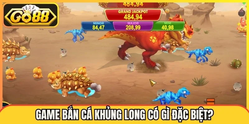 Bắn Cá Khủng Long Go88 - Chinh Phục Kho Thưởng Đầy Bất Ngờ