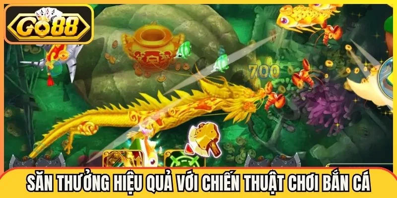 Chiến Thuật Chơi Bắn Cá Go88 - Mẹo Thực Chiến Tối Ưu Điểm Thưởng