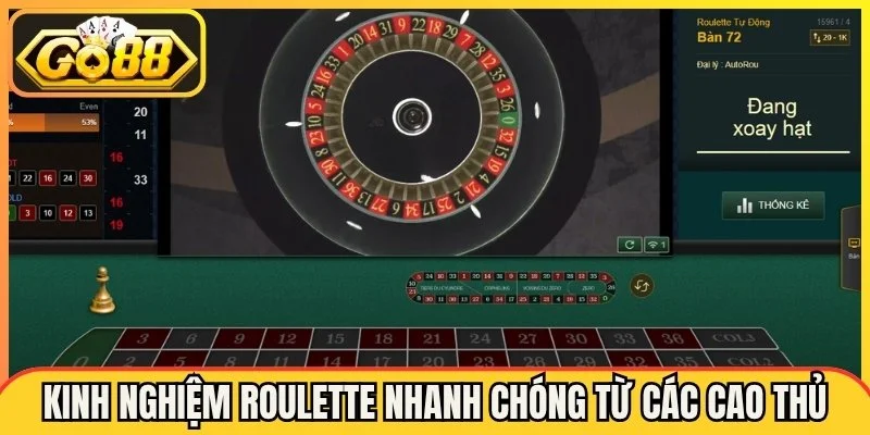 Kinh nghiệm roulette nhanh chóng từ các cao thủ lão luyện