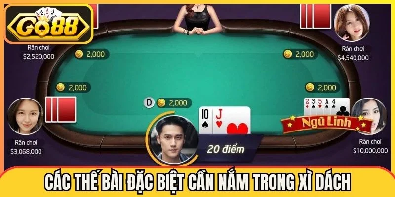 Các thế bài đặc biệt cần nắm trong Xì Dách