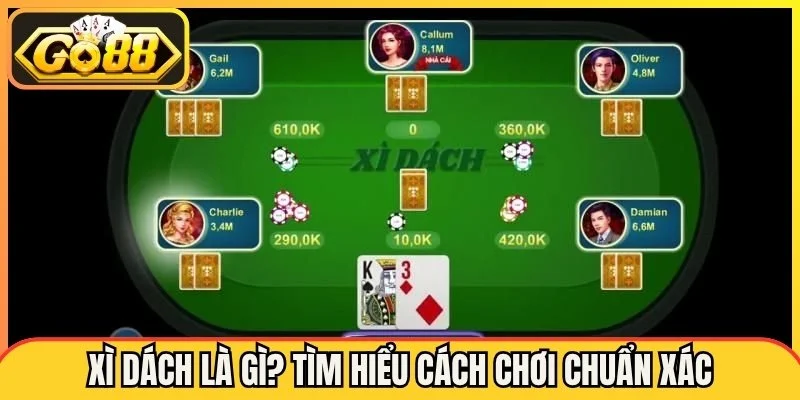Xì Dách Là Gì? Luật Chơi Go88 Và Cách Nâng Cao Tỷ Lệ Thắng