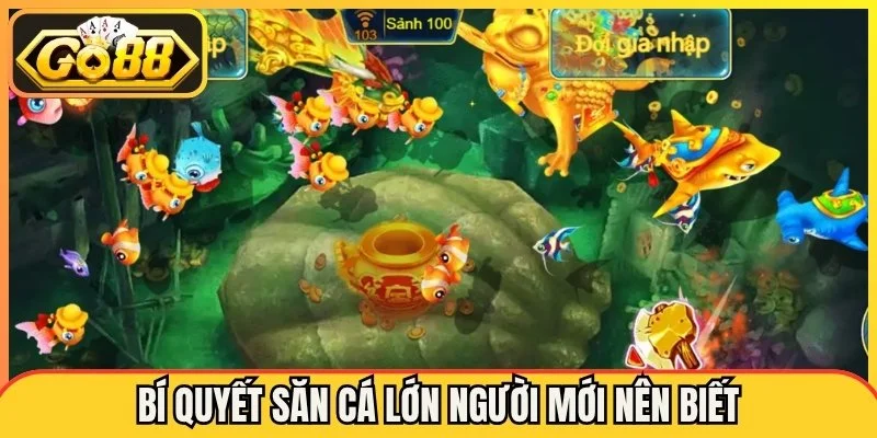 Bí Quyết Săn Cá Lớn Go88 - Gia Tăng Cơ Hội Nhận Thưởng Khủng