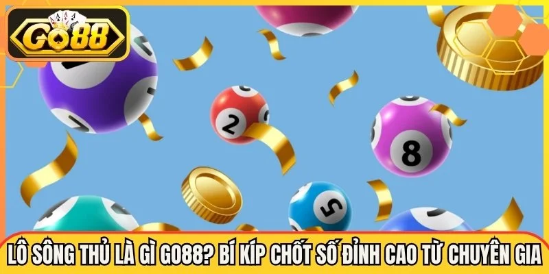 Những phương pháp soi cầu soi cầu cặp thủ lô siêu chuẩn từ chuyên gia chốt số